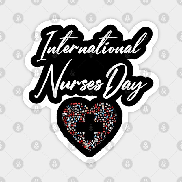 Happy International Nurses Day - 12 May 2021 Magnet by topsnthings