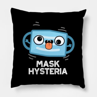 Mask Hysteria Funny Mask Pun Pillow