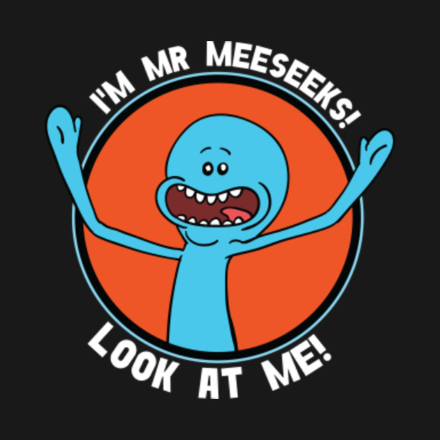 Sintético 98+ Foto i’m mr meeseeks look at me Lleno