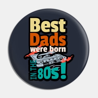 Best Dads born 80s Pin