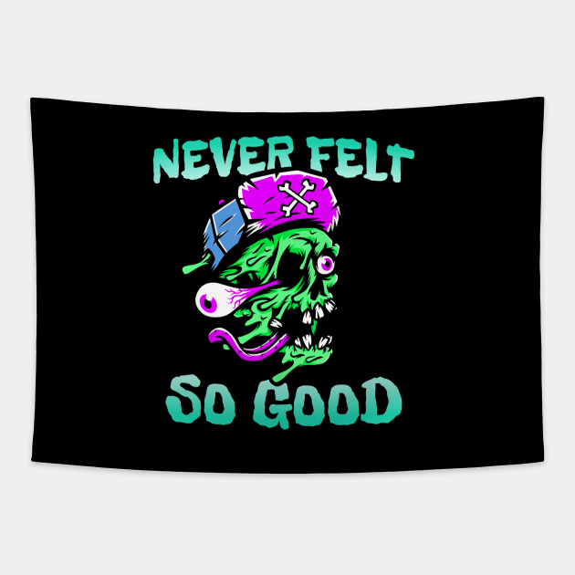 Never felt so good Tapestry by CheekyClothingGifts