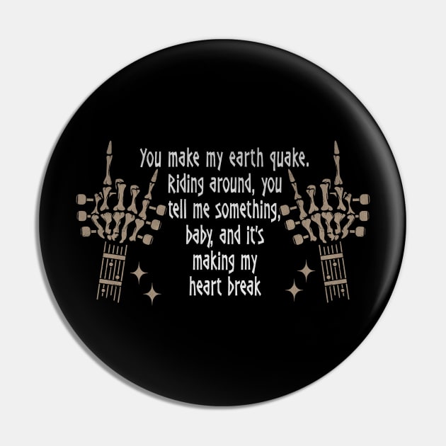 You make my earth quake. Riding around, you tell me something, baby, and it's making my heart break Skeleton Skull Leopard Cactus Deserts Pin by Beetle Golf