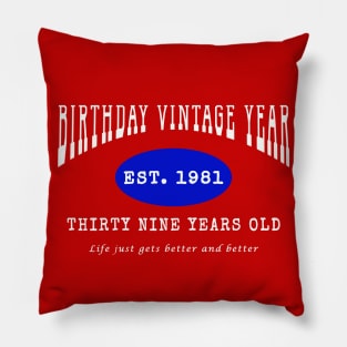 Birthday Vintage Year - Thirty Nine Years Old Pillow