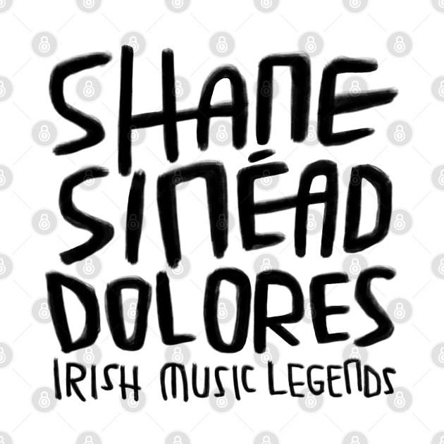 Shane MacGowan, Sinead O'Connor, Dolores, Irish Music by badlydrawnbabe