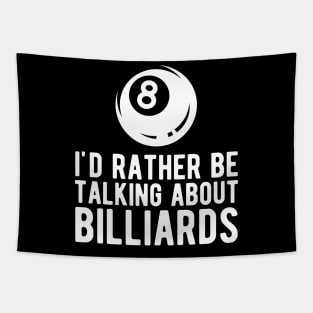 Billiard - I'd rather talking about billiards Tapestry