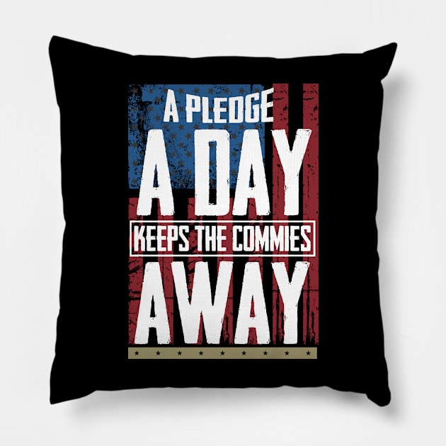 A pledge a day keeps the commis away Patriotic Pillow by Caskara