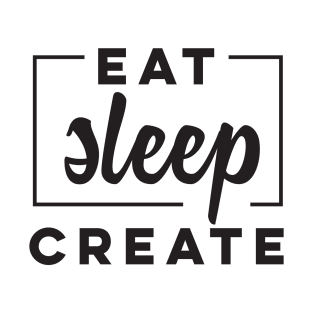 Eat Sleep Create' Amazing Artist Teacher Shirt T-Shirt