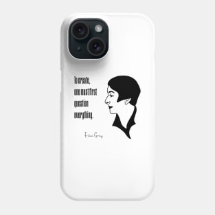 To create, one must first question everything - Eileen Gray Portrait Phone Case