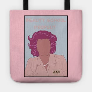 Beauty School Dropout Tote