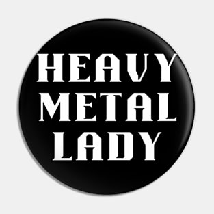 HEAVY METAL Lady Pin