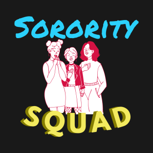 Sorority Fraternity Squad T-Shirt