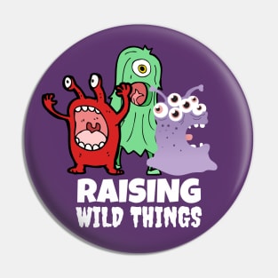 Raising Wild Things Pin