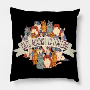 Cat againts catcalling  - center Pillow