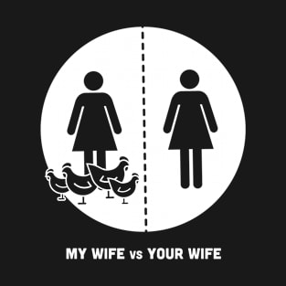 My Wife | Funny Chicken Farmer Design T-Shirt
