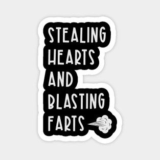 Stealing Hearts and Blasting Farts Magnet