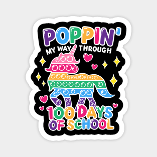 Funny Happy Poppin my way trough 100 Days Of School Magnet