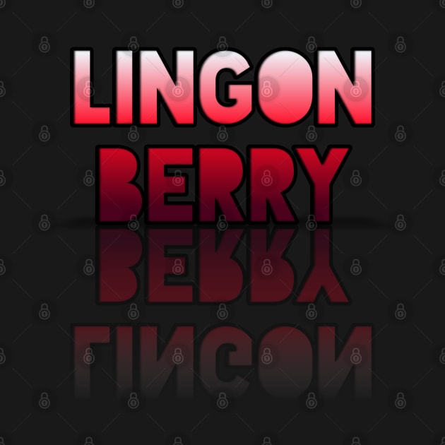 Lingonberry - Healthy Lifestyle - Foodie Food Lover - Graphic Typography by MaystarUniverse