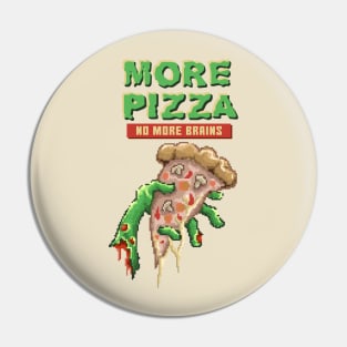 More pizza no more brains pixel Pin