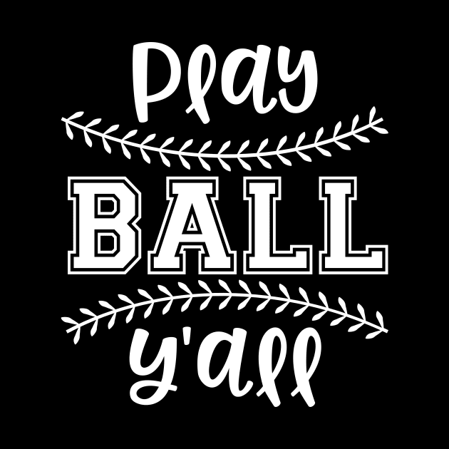 Play Ball Yal by ThrivingTees