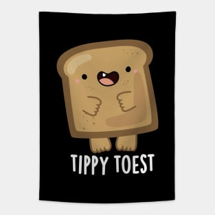Tippy Toest Cute Tippy Toe Toast Pun Tapestry