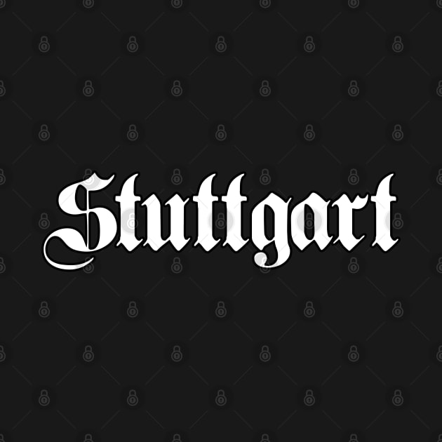 Stuttgart written with gothic font by Happy Citizen