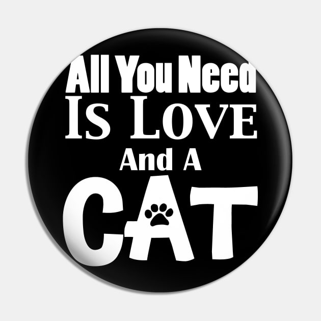 All You Need is Love and a Cat Pin by KevinWillms1