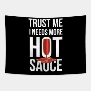 Trust Me It Needs More Hot Sauce Spicy Tapestry