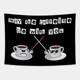 May the caffeine be with you Tapestry