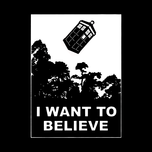 I Want To Believe in Tardis by Titius