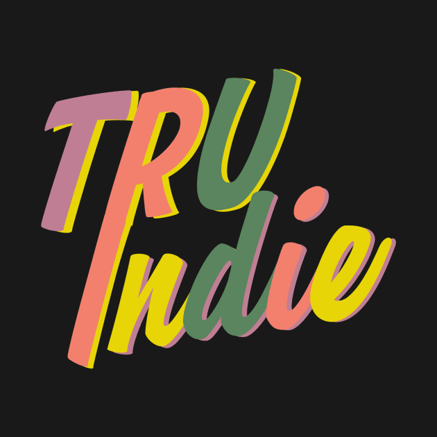 TruIndie by awretchedproduction