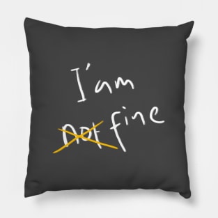 I'm not fine Pillow