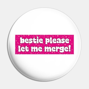 Funny Pink Bestie Please Let Me Merge Cat Meme Stickers Pin