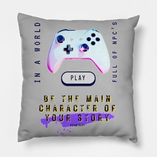 Video gamer in a world full of npc's, be the main character of your story 2 Pillow
