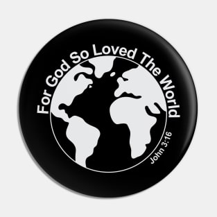 God loves the world - Light T-Shirt and other products Pin