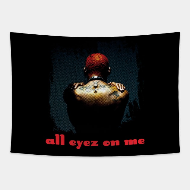 All eyez on me Tapestry by tdK