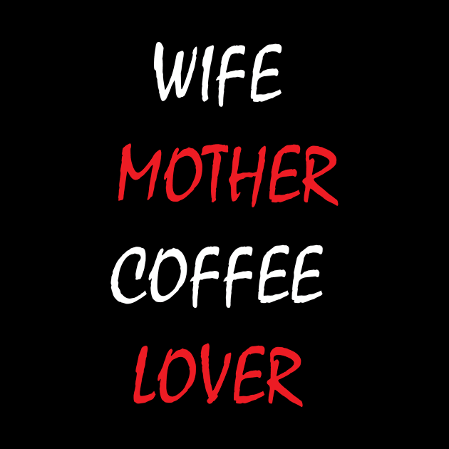 wife mother coffee lover by Zekkanovix ART