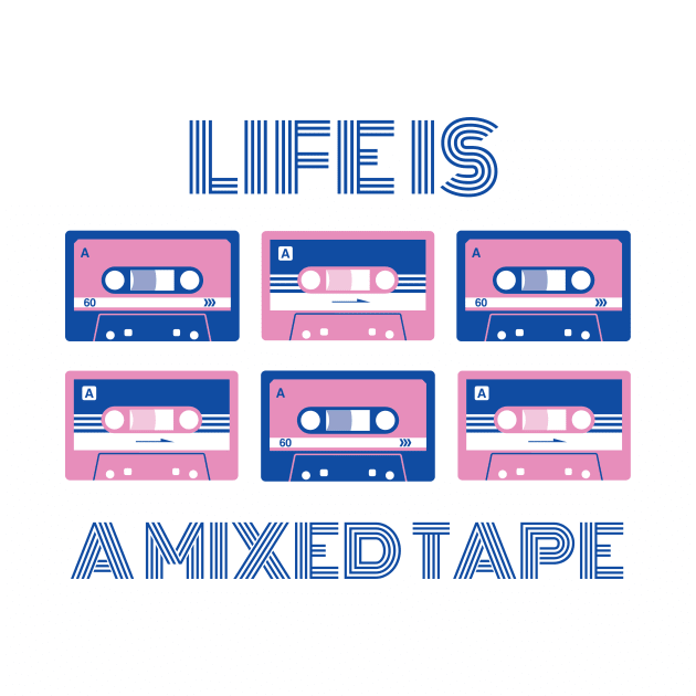 Life is a mixed tape, old school cassette tape, cassette tape. by DestinationAU