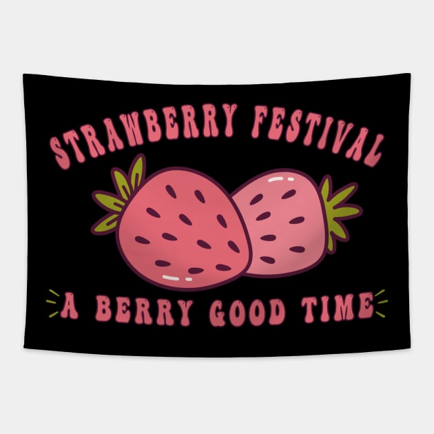 Strawberry Feeling Berry Good Positive Mind Happy Strawberry Festival Tapestry by RetroZin