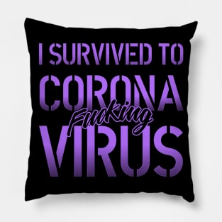 I Survived to corona fcking virus lettering violet and black art over a dark grey background. T shirt and stamps concept Pillow