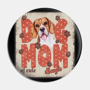 Dog Mom Of Cute Beagle Pin