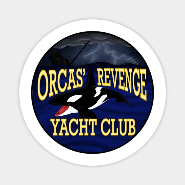 Orcas' Revenge Yacht Club Magnet by AKA Wally