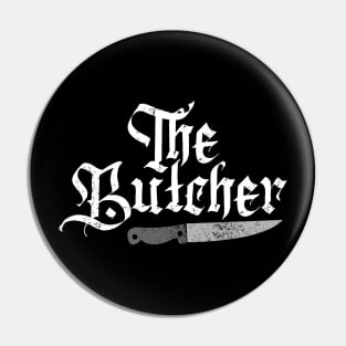 The Butcher Pin