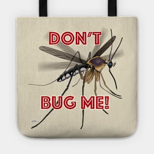 Don't Bug Me Tote