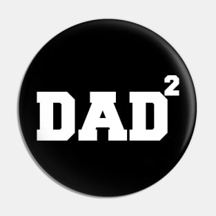 Dad to the 2nd Power Father's Day 2 Kids Funny Geek Pin