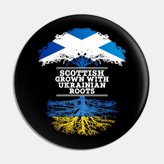 Scottish Grown With Ukrainian Roots - Gift for Ukrainian With Roots From Ukraine Pin by Country Flags