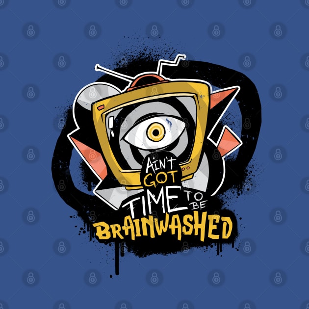 TV Brainwashed Quote by Safdesignx