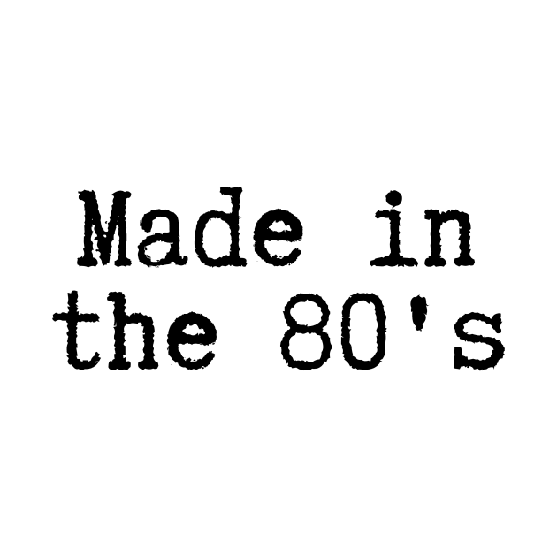 Made in the 80's by BloomingDiaries