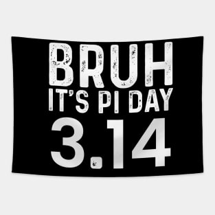 Bruh Pi Day 3.14 Pi Symbol Funny Pi Day Teachers Math Lovers Tapestry