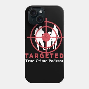 Targeted Podcast Logo (for multi-color backgrounds) Phone Case