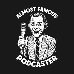 Almost Famous Podcaster Funny Podcast Host Retro Microphone T-Shirt